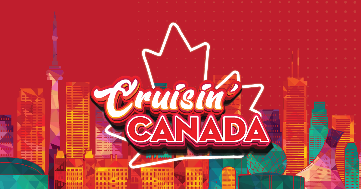 Cruisin' Canada Promotion