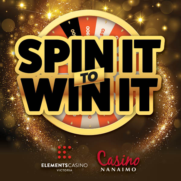 Spin It To Win It - Elements Casino Victoria