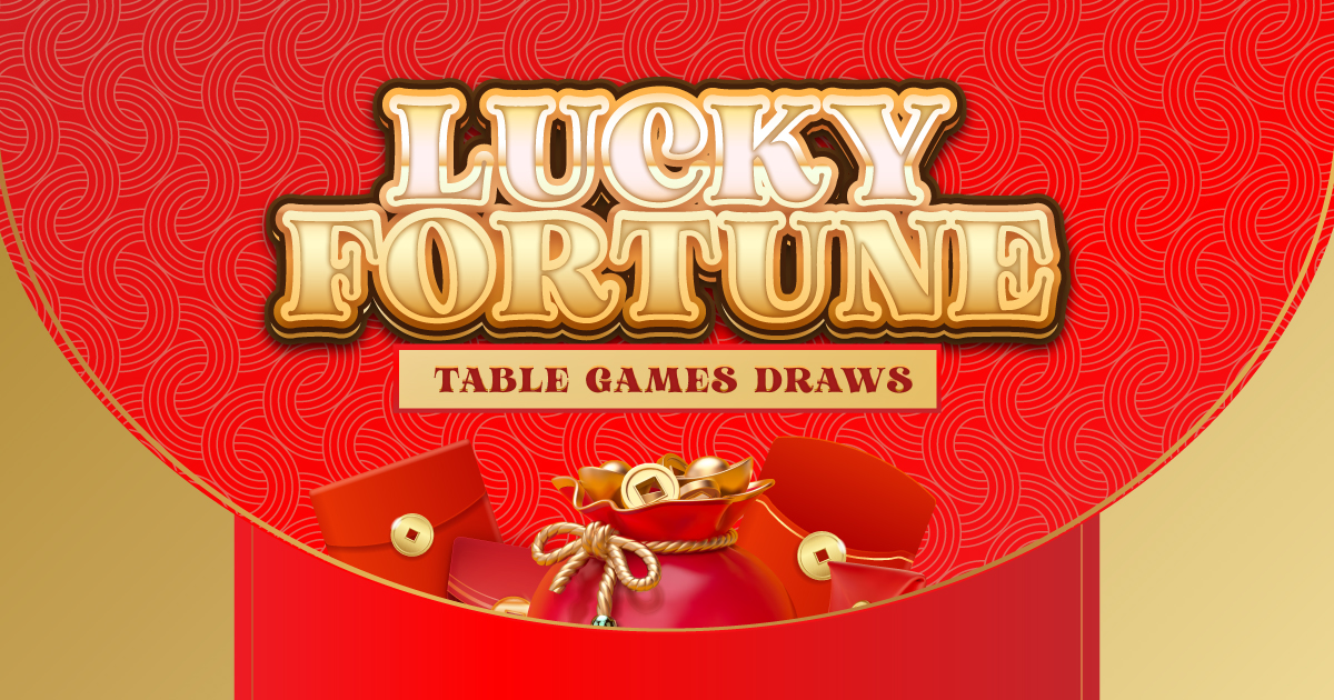 Lucky Fortune Table Games Draws - Elements Casino Victoria