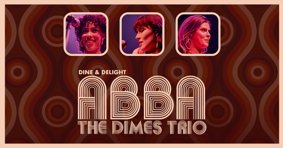 Dine & Delight: ABBA Tribute Featuring The Dimes Trio - Elements Casino Victoria