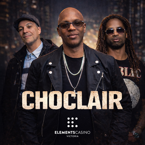 Choclair Transit Music Tour with Special Guests Split Sphere Featuring Moka Only & Prevail - Elements Casino Victoria