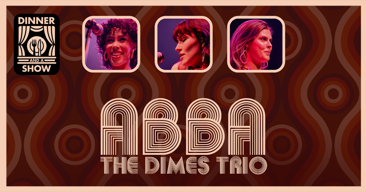 Dine & Delight: ABBA Tribute Featuring The Dimes Trio - Elements Casino Victoria