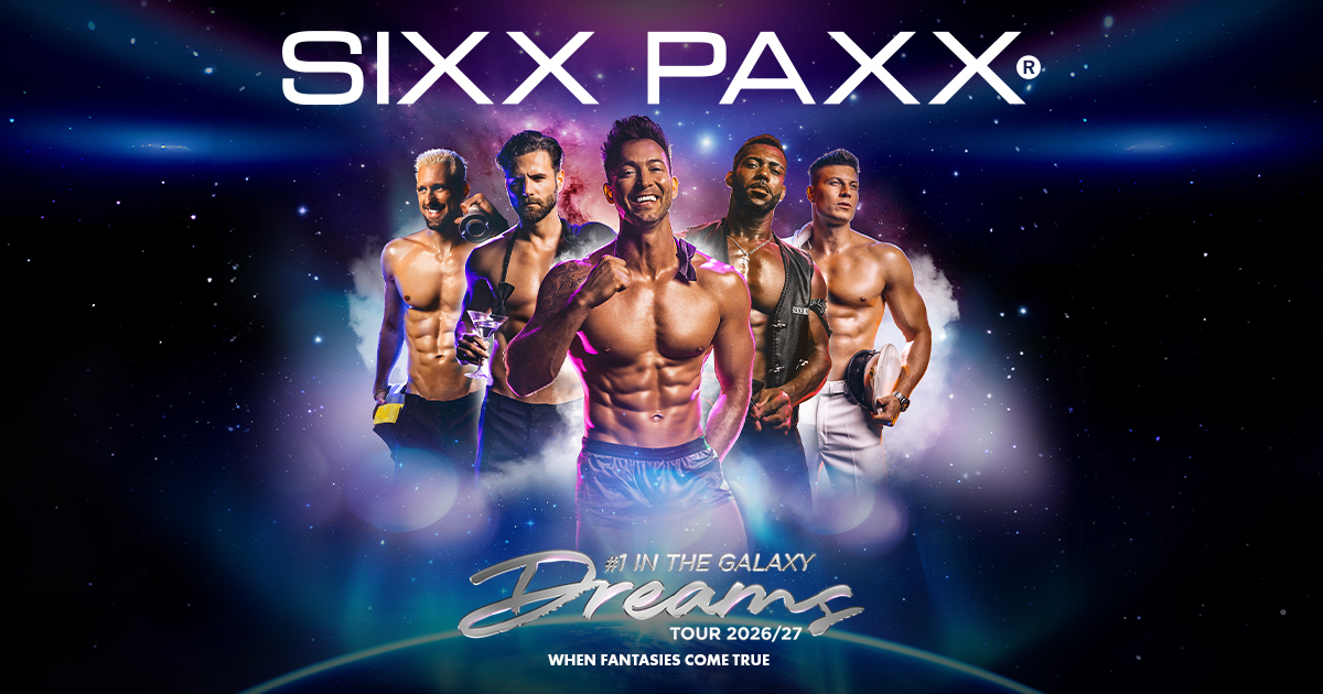 SIXX PAXX DREAMS TOUR - Elements Casino Victoria