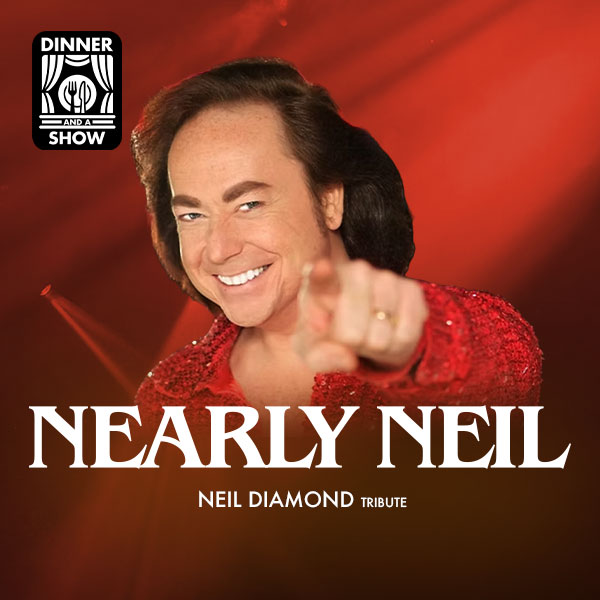 Dinner & A Show: Nearly Neil