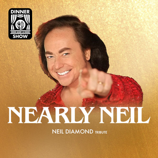 Dinner & A Show: Nearly Neil