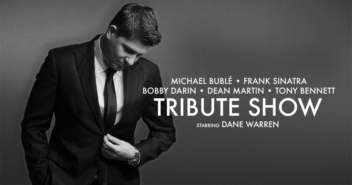 Dinner & A Show: Michael Bublé, Frank Sinatra, Bobby Darin, Dean Martin, and Tony Bennett Tribute starring Dane Warren at Elements Casino Victoria