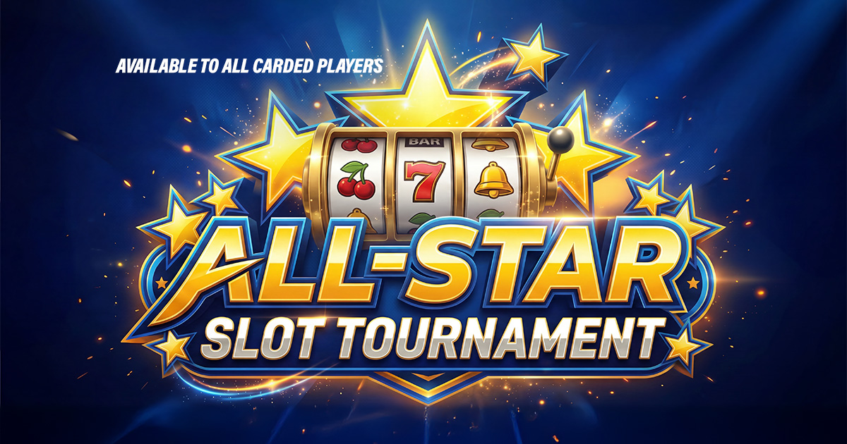 All-Star Slot Tournament (Available to all Carded Players) - Elements Casino Victoria