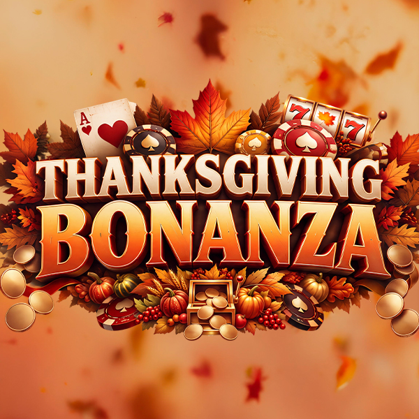 Thanksgiving Bonanza - Elements Casino Victoria