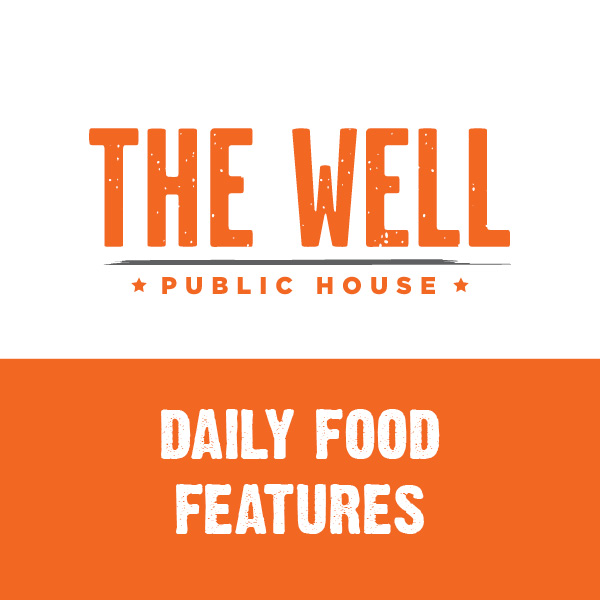 Daily Features at The Well Public House - Elements Casino Victoria